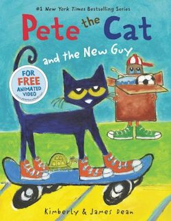 Pete the Cat: and the new guy