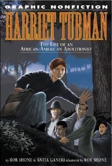 Harriet Tubman: The Life of an African-American Abolitionist