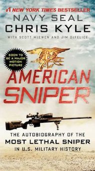 American Sniper: The Autobiography of the Most Lethal Sniper in U. S. Military History