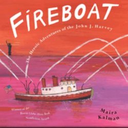 Fireboat: The Heroic Adventures of the John J. Harvey