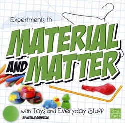 Experiments in Material and Matter with Toys and Everyday Stuff