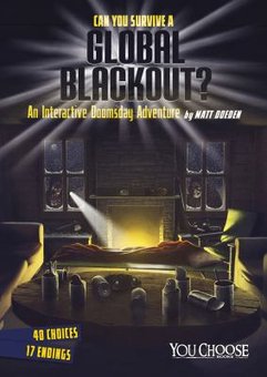 Can You Survive a Global Blackout?: An Interactive Doomsday Adventure