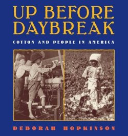 Up Before Daybreak: Cotton and People in America