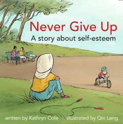 Never Give Up: A Story About Self-Esteem