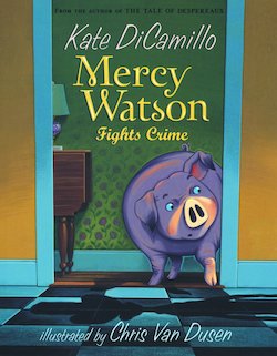 Mercy Watson Fights Crime