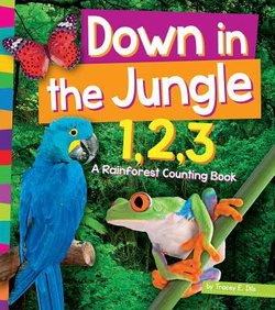 Down in the Jungle 1,2,3: A Rainforest Counting Book