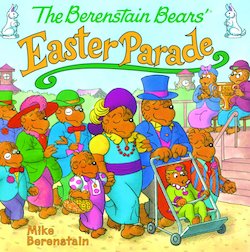 The Berenstain Bears' Easter Parade