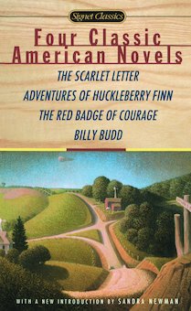 4 Classic American Novels: The Scarlet Letter - the Adventures of Huckleberry Finn - the Red Badge of Courage - Billy Budd, Sailor