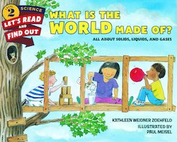 What Is the World Made Of?: All About Solids, Liquids, and Gases