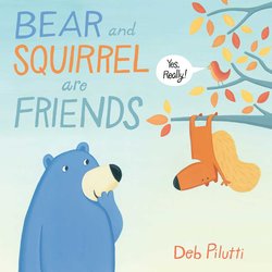 Bear and Squirrel Are Friends: Yes, Really!