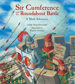 Sir Cumference and the Roundabout Battle: A Math Adventure