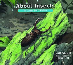 About Insects: A Guide for Children (Rev. Ed.)