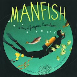 Manfish: The Story of Jacques Cousteau