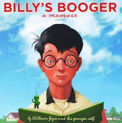 Billy's Booger: A Memoir (Which Is a True Story, Which This Book Is)