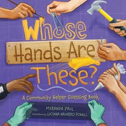 Whose Hands Are These?: Community Helper Guessing Book