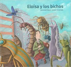 Eloisa Y Los Bichos (Eloise And The Creepy Crawlers)