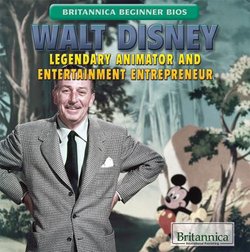 Walt Disney: Legendary Animator and Entertainment Entrepreneur