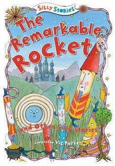 The Remarkable Rocket: And Other Silly Stories - Perma-Bound Books