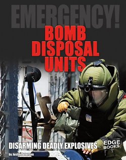 Bomb Disposal Units: Disarming Deadly Explosives