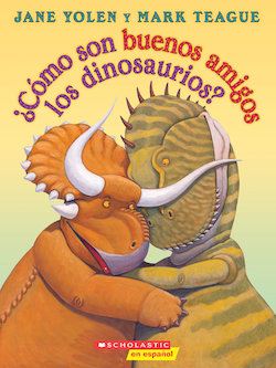 Como son buenos Amigos los dinosaurios? (How Do Dinosaurs Stay Friends?)