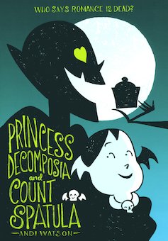 Princess Decomposia and Count Spatula