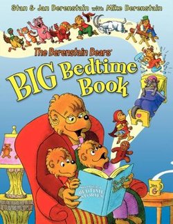 The Berenstain Bears' Big Bedtime Book