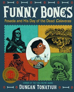 Funny Bones: Posada and His Day of the Dead Calaveras