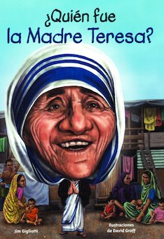 Quien fue la Madre Teresa? (Who Was Mother Teresa?)