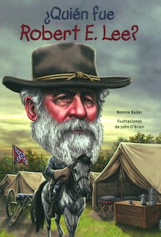 Quien fue Robert E. Lee? (Who Was Robert E. Lee?)