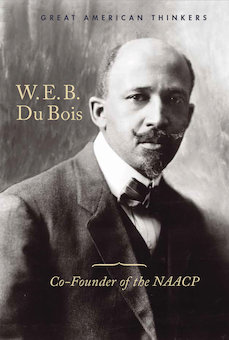 W. E. DuBois: Co-Founder of the NAACP