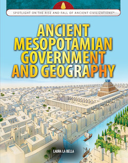 Ancient Mesopotamian Government and Geography