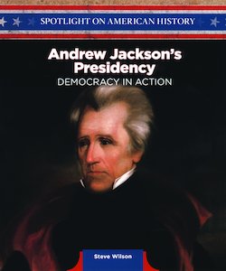 Andrew Jackson's Presidency: Democracy in Action