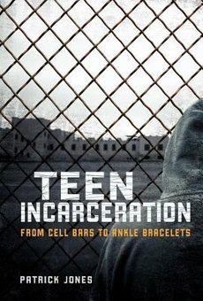 Teen Incarceration: From Cell Bars to Ankle Bracelets