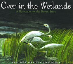 Over in the Wetlands: A Hurricane on the Bayou Story