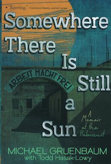 Somewhere There Is Still a Sun: A Memoir of the Holocaust