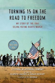 Turning 15 on the Road to Freedom: My Story of the Voting Rights March