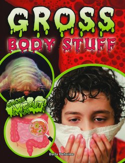 Gross Body Stuff