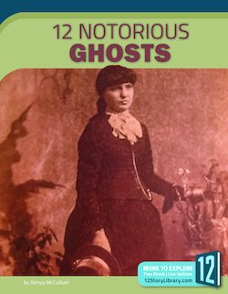 12 Notorious Ghosts