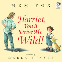 Harriet, You'll Drive Me Wild!