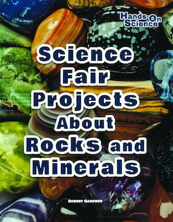 Science Fair Projects About Rocks and Minerals