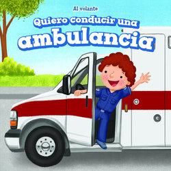 Quiero conducir una ambulancia (I Want to Drive an Ambulance)