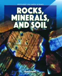 Rocks, Minerals, and Soil