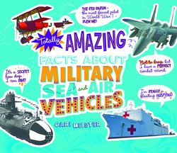 Totally Amazing Facts About Military Sea and Air Vehicles