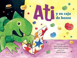 Ati y Su Caja de Besos (Ati and the Box of Kisses)