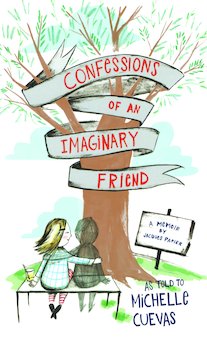 Confessions of an Imaginary Friend: A Memoir by Jacques Papier