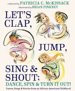 Let's Clap, Jump, Sing & Shout: Dance, Spin & Turn It Out!: Games, Songs, and Stories from an African Am