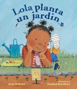 Lola planta un jardin (Lola Plants a Garden)