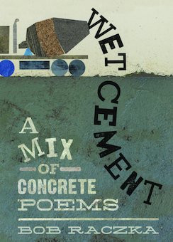 Wet Cement: A Mix of Concrete Poems