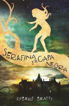 Serafina y la Capa Negra (Serafina and the Black Coat)