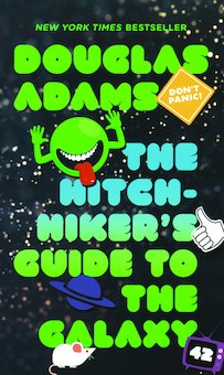 The Hitchhiker's Guide to the Galaxy